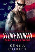 Stokeworth Fire Department: Firefighter Romance Series by Kenna Coulby