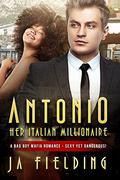 Antonio, Her Italian Millionaire (BWWM Romance #1) by J A Fielding