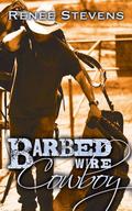 Barbed Wire Cowboy by Renee Stevens