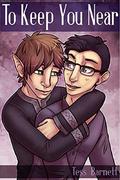To Keep You Near (Tales of the Tuath Dé #3) by Tess Barnett