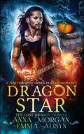 Dragon Star: A Powyrworld Urban Fantasy Shifter Romance (The Lost Dragon Princes #1) by Anna Morgan