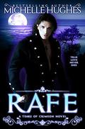 Rafe: Tears of Crimson Prequel by Michelle Hughes