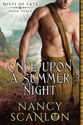Once Upon a Summer Night: Mists of Fate - Book Three (Mists of Fate #3) by Nancy Scanlon