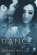 Wounded Dance (Lovers Dance #2) by Deanna Roy