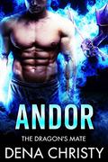 Andor (The Dragon's Mate #1) by Dena Christy
