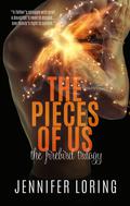 The Pieces of Us (The Firebird Trilogy #3) by Jennifer Loring