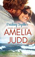 Crashing Together (Silver Bay #2) by Amelia Judd