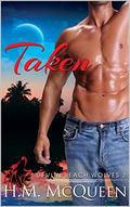 Taken (Devlin Beach #2) by H.M. McQueen
