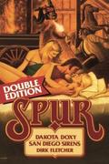 Dakota Doxy/San Diego Sirens  (Spur Double Edition) by Dirk Fletcher