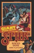 Soiled Dove  (Spur Giant) by Dirk Fletcher