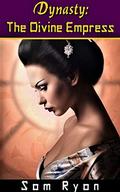 The Divine Empress (Dynasty Saga #4) by Sam Ryan