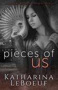 Pieces of Us by Katharina LeBoeuf