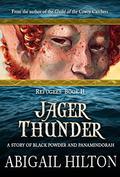 Jager Thunder (Refugees #2) by Abigail Hilton