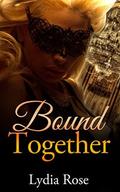 Bound Together by Lydia Rose