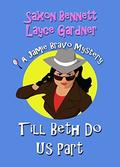 Till Beth Do Us Part (A Jamie Bravo Mystery #2) by Layce Gardner