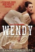 Mail Order Bride: Wendy by Samantha HOPE