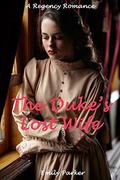 The Duke's Lost Wife: A Regency Romance by Emily Parker