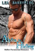 Alpha in Hiding: Previously published by Lea Barrymire