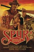 Santa Fe Floozy (Spur #8) by Dirk Fletcher