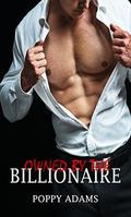 Owned by the Billionaire by Poppy Adams