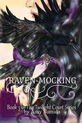 Raven-Mocking by Amy Sumida