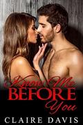 ROMANCE: Know Me Before You by Claire Davis