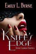 Knife's Edge: Kinky Lesbian Erotica by Emily L. Byrne