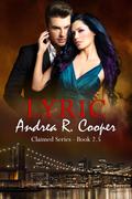 Lyric - Book 2.5 Claimed series by Andrea R. Cooper