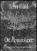 Old Acquaintance - A Mary O'Reilly Paranormal Mystery by Terri Reid