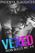 Vexed (Iron Bulls MC #4) by Phoenyx Slaughter