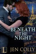 Beneath the Night (The Cities Below #3) by Jen Colly