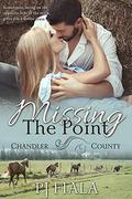 Missing the Point (Chandler County #1) by PJ Fiala