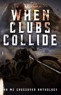 When Clubs Collide by G.M. Scherbert