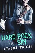 Hard Rock Sin: A Rock Star Romance by Athena Wright