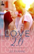 Love 2.0  (A Cates Brothers Book) by Lee Kilraine