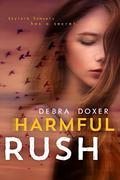 Harmful Rush: A Remedy Stand-Alone Novel (Remedy #3) by Debra Doxer