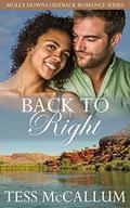 Back To Right (Molly Downs Outback Romance #5) by Tess McCallum