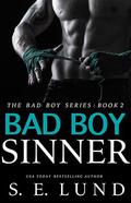 Bad Boy Sinner (The Bad Boy #2) by S. E. Lund