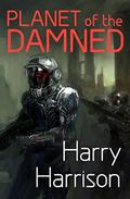 Planet of the Damned (Brion Brandd #1) by Harry Harrison
