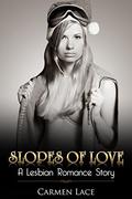 Slopes of Love by Carmen Lace
