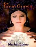 The Love Gypsy by Mariah Lynne