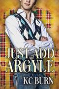 Just Add Argyle (Fabric Hearts #3) by K.C. Burn