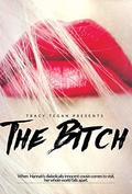 The Bitch by Tracy Tegan