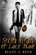 Secret Heart of Lacie Blade: A Novella in the Robbin' Hearts Series (Robbin' Hearts Series) by Diane J. Reed