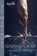 Gasping For Air by T.S. McKinney
