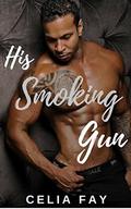 His Smoking Gun: Mafia Vigilante Romance (Gordon's Rage #1) by Celia Fay