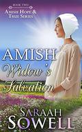 Amish Widow's Salvation (Amish Hope & True Series #2) by Saraah Sowell