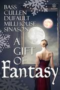A Gift of Fantasy by Ciar Cullen