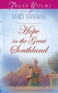 Hope In The Great Southland (Great Southland #2) by Mary Hawkins