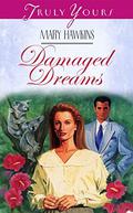 Damaged Dreams by Mary Hawkins